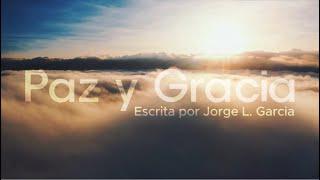 PAZ Y GRACIA - Una canción esperanzadora