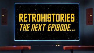 Retrohistories Episode 3: Coming Soon