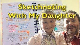 Sketchnoting With My Daughter On Father's Day