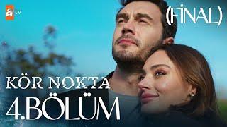 Kör Nokta 4. Bölüm (FİNAL) @atvturkiye