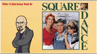 Square Dance - The Cinema Snob