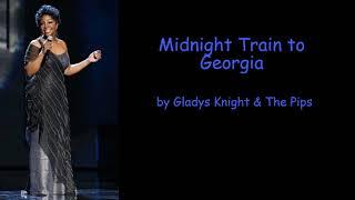 Midnight Train to Georgia by Gladys Knight & The Pips (Lyrics)