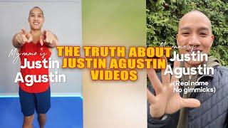 The Truth About Justin Agustin Videos