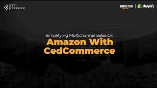 Simplifying Multichannel Sales On Amazon With CedCommerce