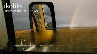 ikoliks - Tears of the Rainbows