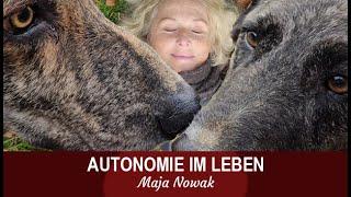 AUTONOMIE - Eine neue Reihe über das Leben - Teil  4 - von Maja Nowak