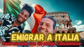 Emigrar a Italia,conversando con un amigo Colombiano#emigraraitalia#colombia#venezolanosenitalia