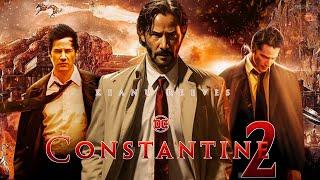 Constantine 2 (2024) Movie || Keanu Reeves, Peter Stormare, Rachel || Review And Update Facts