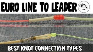 Euro Fly Line to Leader Connection: What works BEST?