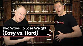 The Easy (and Hard) Way to Lose Weight