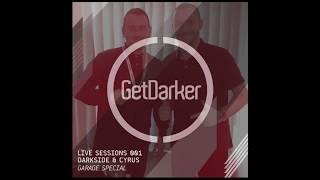 Darkside & Cyrus - GetDarker Live Sessions 001 - UK Garage Vinyl Special