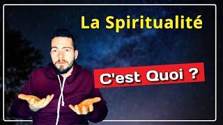 C'est Quoi La Spiritualité ? (Peu Vous Diront Ça)