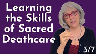 Becoming a Sacred Deathcare Practitioner (Across the Veil Constellations 3/7)