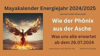 Das Mayajahr 2024/2025 - Was uns alle erwartet ab dem 26.07.2024