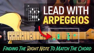 Lead with Arpeggios:  finding the right notes to match the chord - Guitar Lesson - EP593