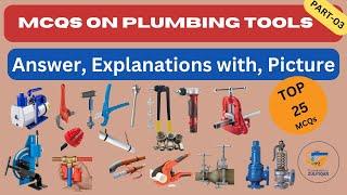 Plumbing Tools MCQs II Top 25 MCQs on Plumbing Tools Part - 03