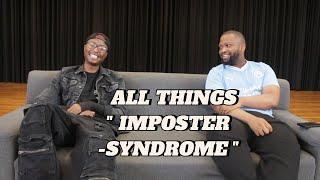 Episode 4| Imposter syndrome...