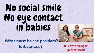 No eye contact, No social smile in baby I What does that mean?Autism, Down syndrome, thyroid problem