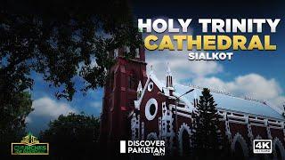 Discover the Holy Trinity Cathedral Sialkot  | Churches of Pakistan