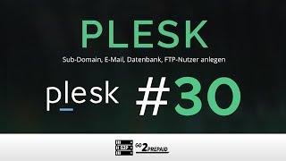 #30 Plesk - Sub-Domain, E-Mail, Datenbank, FTP-Nutzer anlegen