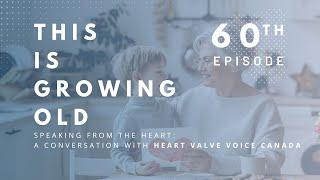 Podcast: A Conversation with Heart Valve Voice Canada