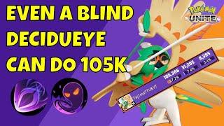 Even a BLIND DECIDUEYE can do 105K DAMAGE | POKEMON UNITE