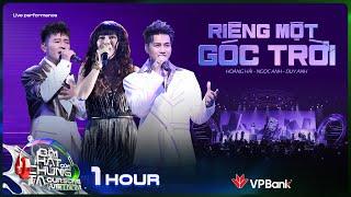 [1 Hour] Riêng Một Góc Trời - Ngọc Anh, Hoàng Hải, Phan Duy Anh | Our Song Việt Nam