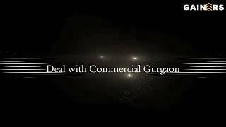 Best Commercial Experts in Gurgaon | Property Advisor |Real Estate Agent @Property #Gainers#Gurgaon