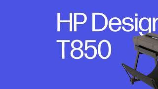 Představujeme tiskárnu HP DesignJet T850 | DesignJet Velkoformátové technické tiskárny | Teaser | HP