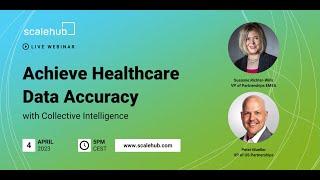 Achieve Healthcare Data Accuracy with Collective Intelligence