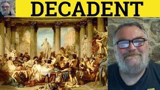  Decadent Meaning - Decadence Definition - Decadent Examples - 501 Synonyms and Antonyms