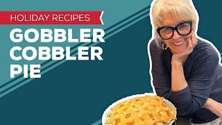 Holiday Cooking & Baking: Gobbler Cobbler Pie Recipe