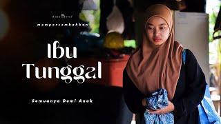 SHORTFILM PENGORBANAN SEORANG IBU TUNGGAL