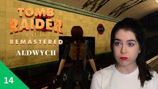 Mind the gap! Pt 14 | Aldwych | Tomb Raider III Remastered | Let's Play