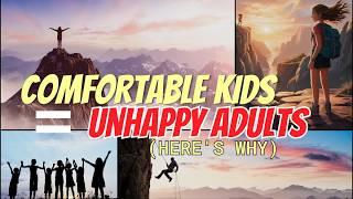 Why Comfortable Kids Grow Up to Be Miserable Adults | 5 Adventures That Built My Grit