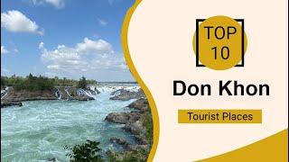 Top 10 Best Tourist Places to Visit in Don Khon | Laos - English