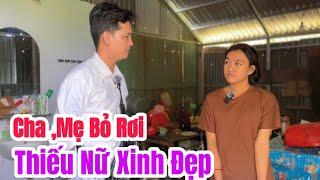 Bất ngờ ghé thăm "Thiếu Nữ Xinh Đẹp" cha Mẹ bỏ rơi bây giờ ra sao