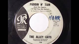 Alley Cats - Puddin N' Tain Ask Me Again, I'll Tell You The Same TEEN DOOWOP