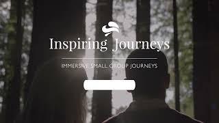 Inspiring Journeys - Small Group Immersive Journeys