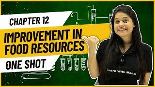 Improvement in Food Resources | One Shot | Class 9 Science