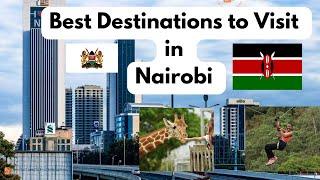 Top 10 Best Tourist Destinations to Visit in Nairobi, Kenya