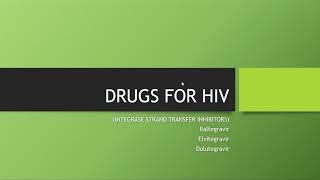 Drugs for HIV (Integrase Strand Transfer Inhibitor)