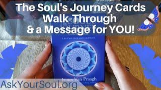 The Soul's Journey Cards Walk-Thru + a Message for YOU!