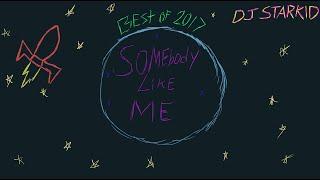 DJ Starkid Mashup - Best of 2017 (Somebody Like Me)