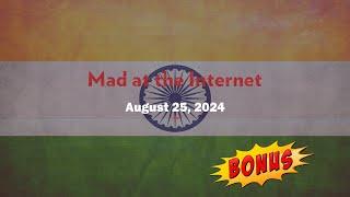 India (Bonus) - Mad at the Internet (August 25, 2024)