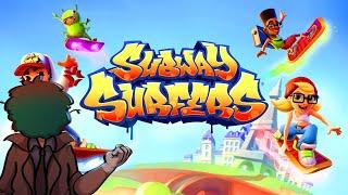 SUBWAY SURFERS IS A LOT