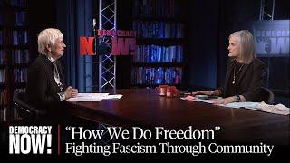 "How We Do Freedom": V (Eve Ensler) on Fighting Fascism Through Community