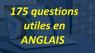 175 Questions très utiles en ANGLAIS