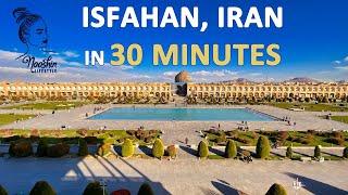 The City of Isfahan in 30 Minutes | An Incredible City Rich With Art, History and Beauty!