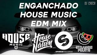 ENGANCHADO MUSICA ELECTRONICA - HOUSE MUSIC - DJ CHECA - La Mejor Música Electrónica